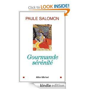 Gourmande sérénité (PRATIQUE) (French Edition) Paule Salomon 