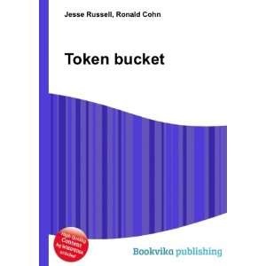  Token bucket Ronald Cohn Jesse Russell Books