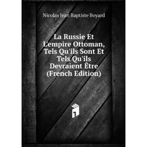   Devraient Ã?tre (French Edition): Nicolas Jean Baptiste Boyard: Books