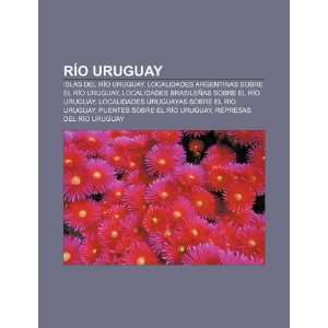   brasileñas sobre el Río Uruguay (Spanish Edition) (9781231443071