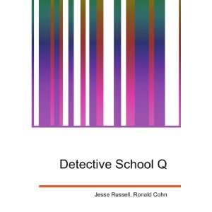  Detective School Q Ronald Cohn Jesse Russell Books