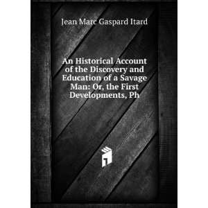   the First Developments, Ph Jean Marc Gaspard Itard  Books