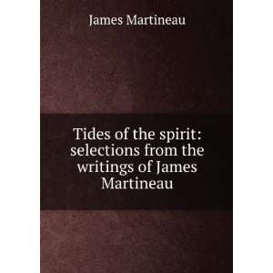   the writings of James Martineau James Martineau  Books