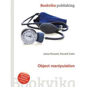  Object manipulation Ronald Cohn Jesse Russell Books