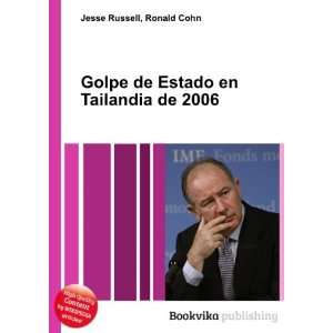  Golpe de Estado en Tailandia de 2006: Ronald Cohn Jesse 