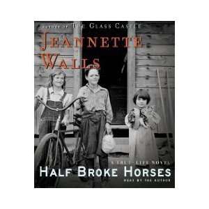 Half Broke Horses (Unabridged 8 CD Set] (AUDIO CD/AUDIO 