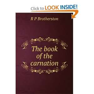  The book of the carnation R P Brotherston Books