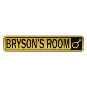   BRYSON S ROOM  STREET SIGN NAME