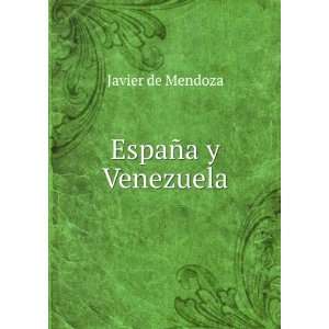  EspaÃ±a y Venezuela Javier de Mendoza Books