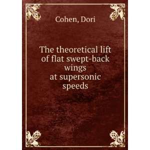   lift of flat swept back wings at supersonic speeds Dori Cohen Books