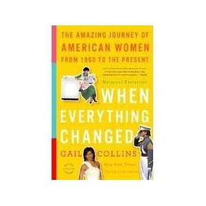  When Everything Changed Publisher Back Bay Books; Reprint 