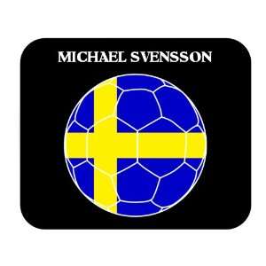  Michael Svensson (Sweden) Soccer Mouse Pad Everything 