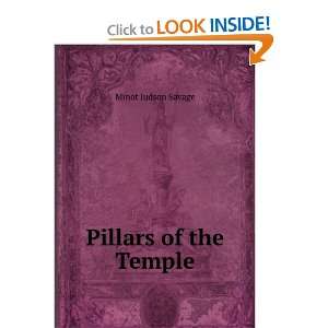 Pillars of the Temple Minot Judson Savage  Books