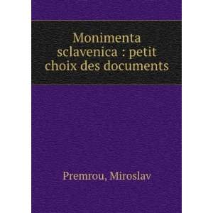    petit choix des documents Miroslav Premrou  Books