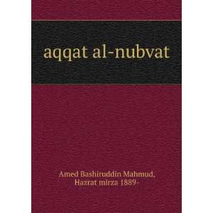    aqqat al nubvat Hazrat mirza 1889  Amed Bashiruddin Mahmud Books