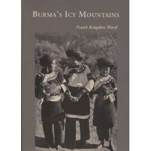  Burmas Icy Mountains [Paperback] Frank Kingdon Ward 