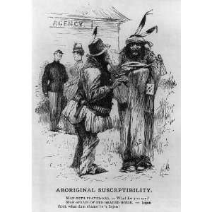  Aboriginal Susceptibility,1888,caricature,indians