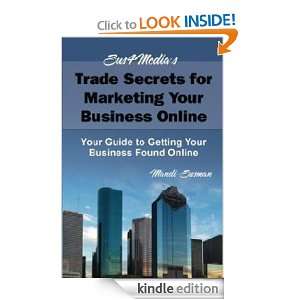 Trade Secrets for Marketing Your Business Online Mandi Susman  