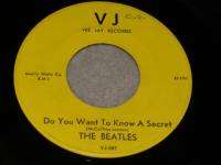 BEATLES Do You Want To Know A Secret VJ Yellow Label 45  