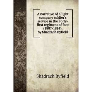   of foot (1807 1814), by Shadrach Byfield: Shadrach Byfield: Books