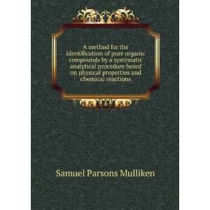   properties and chemical reactions: Samuel Parsons Mulliken: Books