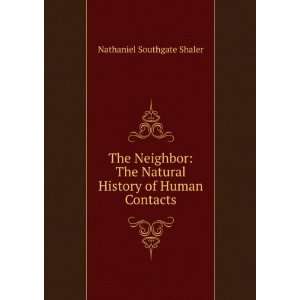  The Neighbor: The Natural History of Human Contacts 