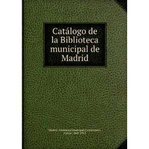    Cambronero, Carlos, 1849 1913 Madrid. Biblioteca municipal Books
