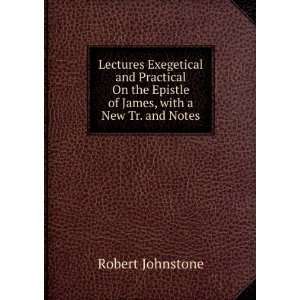   James, with a New Tr. and Notes Robert Johnstone  Books