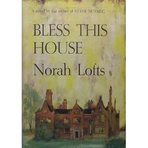  Bless This House Norah Lofts Books