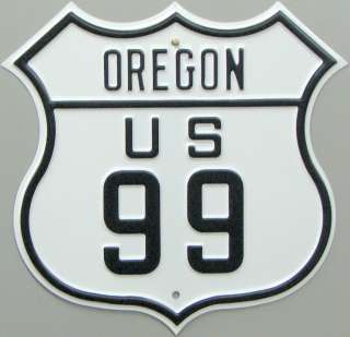 Route 99 Authentic Sign Oregon 18 Gauge Steel  