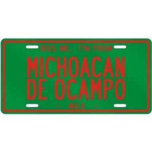  NEW  KISS ME , I AM FROM MICHOACAN DE OCAMPO  MEXICO 
