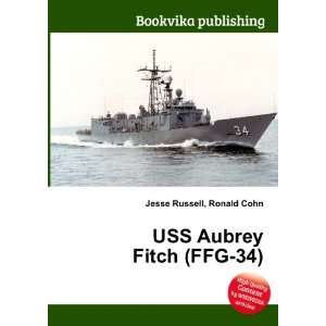    USS Aubrey Fitch (FFG 34) Ronald Cohn Jesse Russell Books