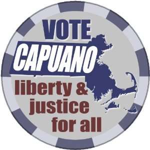  VOTE CAPUANO Libery and Justice for All PINBACK BUTTON 1 