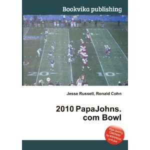  2010 PapaJohns Bowl: Ronald Cohn Jesse Russell: Books