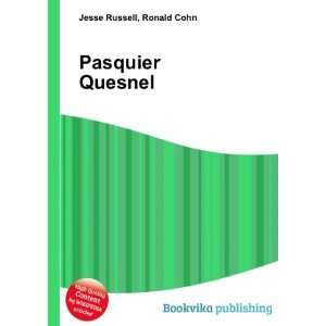  Pasquier Quesnel: Ronald Cohn Jesse Russell: Books