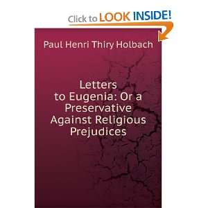   Against Religious Prejudices Paul Henri Thiry Holbach Books