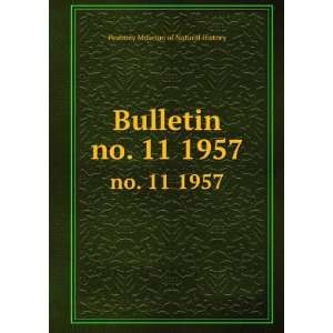    Bulletin. no. 11 1957 Peabody Museum of Natural History Books
