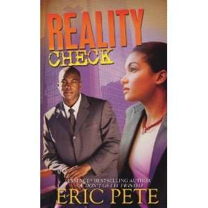  Reality Check [Mass Market Paperback]: Eric Pete: Books
