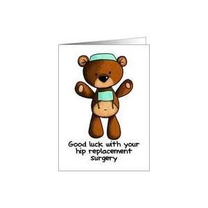 Hip Replacement Surgery   Scrub Bear   Get Well Card