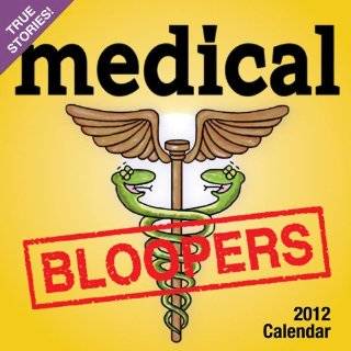 Medical Bloopers 2012 Day to Day Calendar by Andrews McMeel 