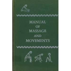 Manual Of Massage And Movement Edith M Prosser
