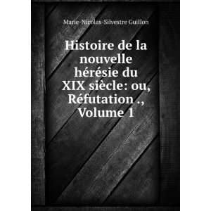   ou, RÃ©futation ., Volume 1 Marie Nicolas Silvestre Guillon Books