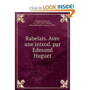   ca. 1490 1553?,Huguet, Edmond EugÃ¨ne Auguste, 1863  Rabelais Books
