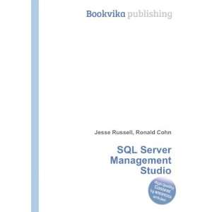  SQL Server Management Studio: Ronald Cohn Jesse Russell 