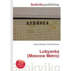  Lubyanka (Moscow Metro) Ronald Cohn Jesse Russell Books