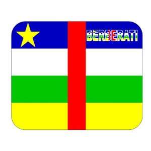  Central African Republic, Berberati Mouse Pad Everything 