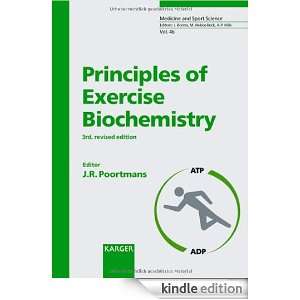 Principles of Exercise Biochemistry (Medicine and Sport Science) J. R 