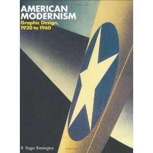   Graphic Design, 1920 1960 [Paperback]: Mr. R. Roger Remington: Books
