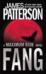 Fang A Maximum Ride Novel by James Patterson 2011, Other, Reprint 