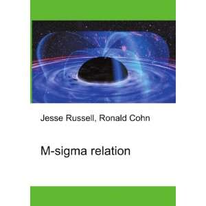  M sigma relation Ronald Cohn Jesse Russell Books